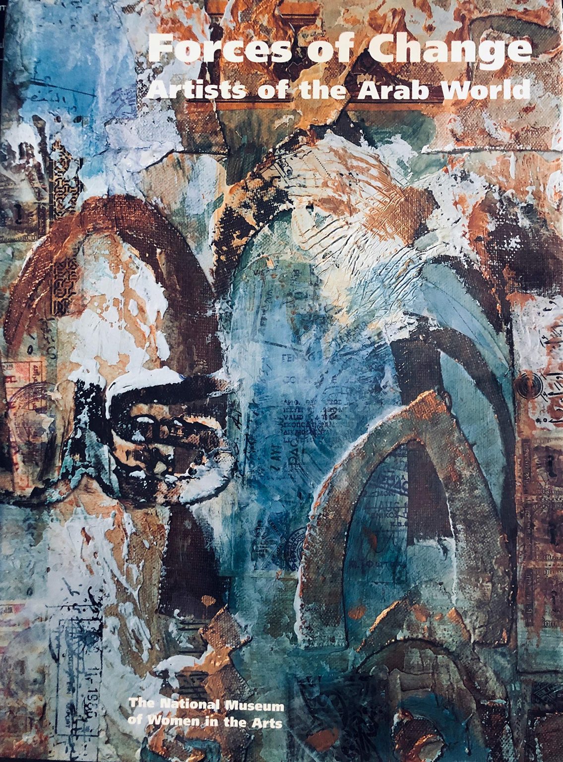 Forces of Change: Artists of the Arab World